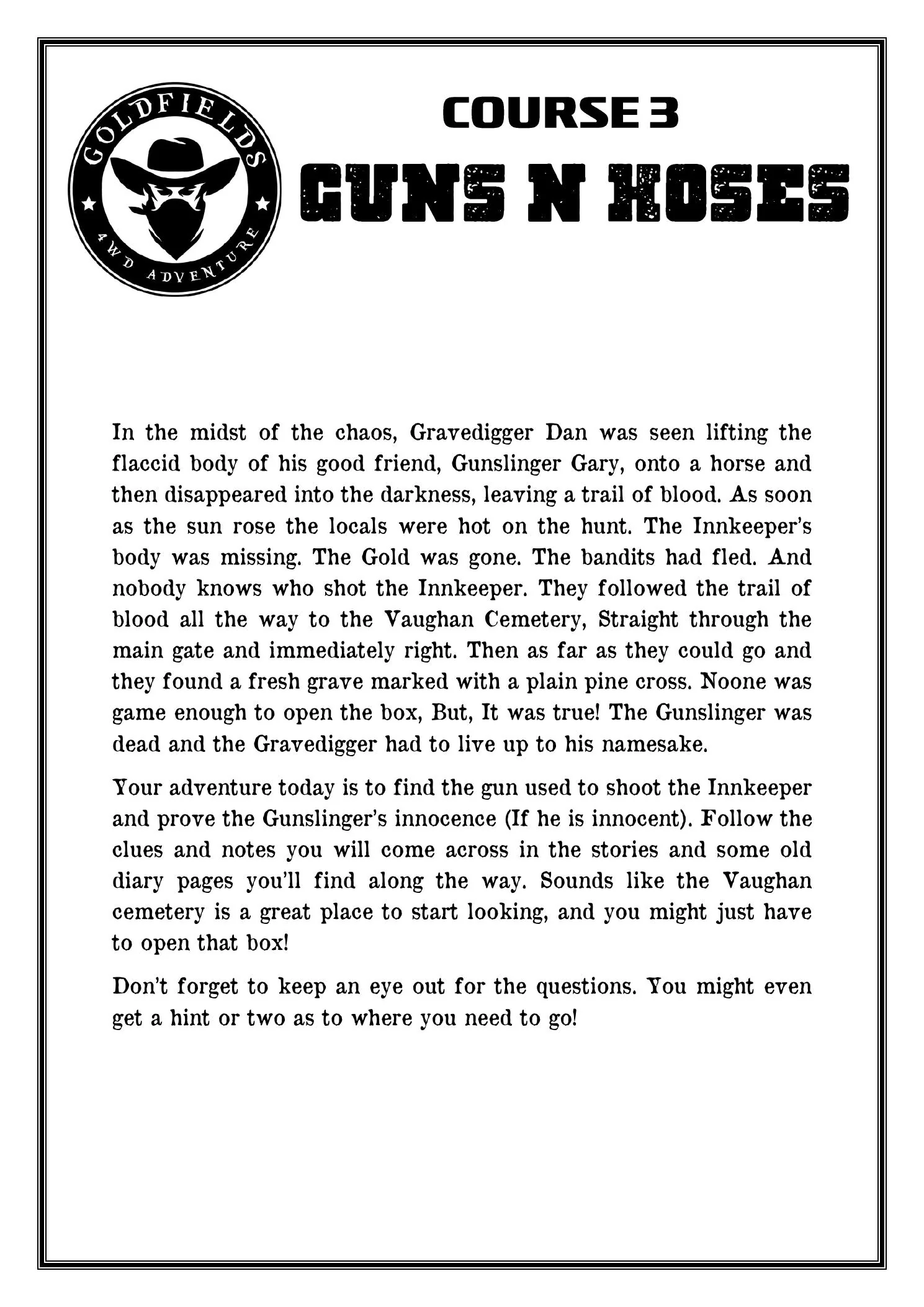 Course 3 — Guns N Hoses